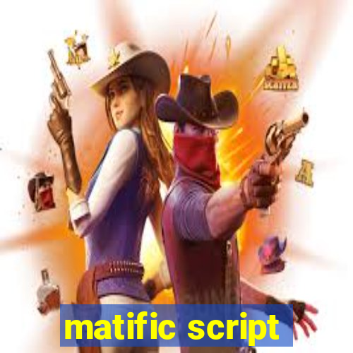 matific script