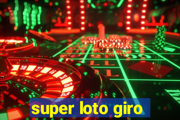 super loto giro