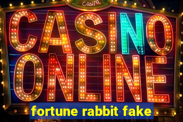 fortune rabbit fake