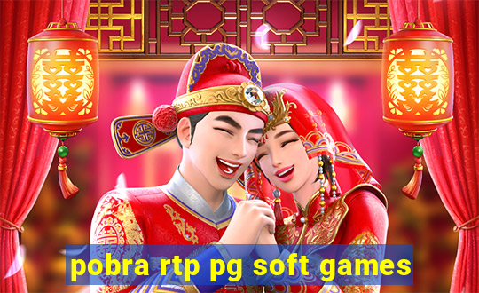 pobra rtp pg soft games