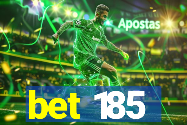 bet 185