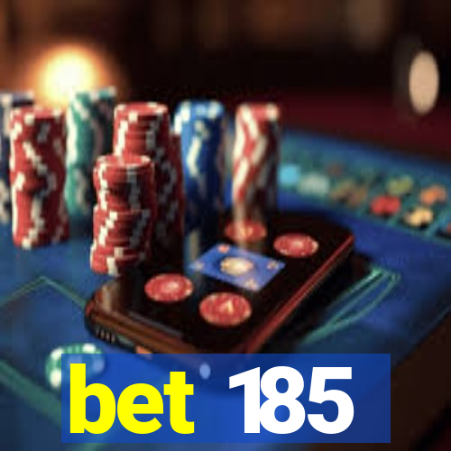 bet 185