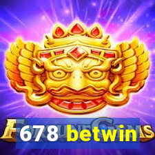 678 betwin