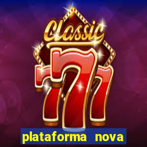 plataforma nova pagando bet