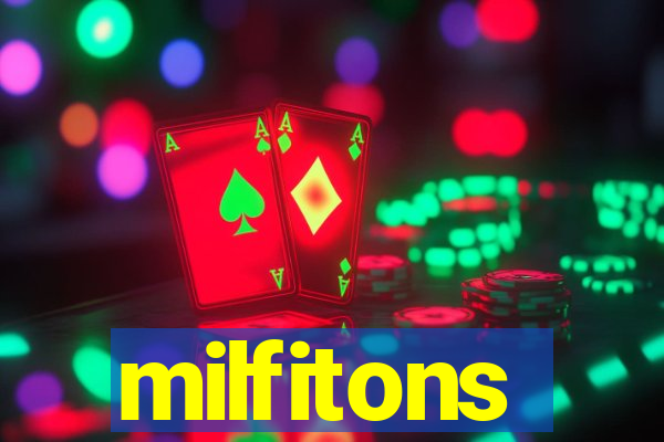 milfitons