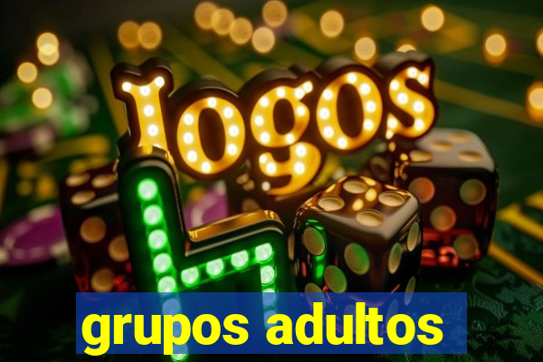 grupos adultos