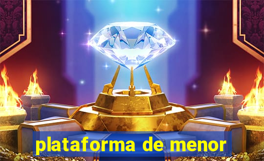 plataforma de menor