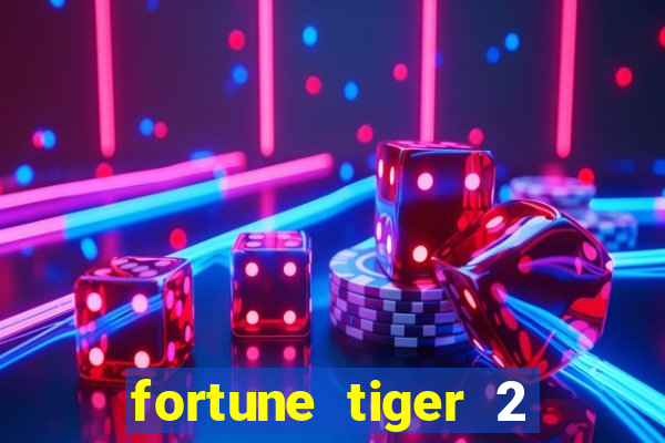 fortune tiger 2 revenge download