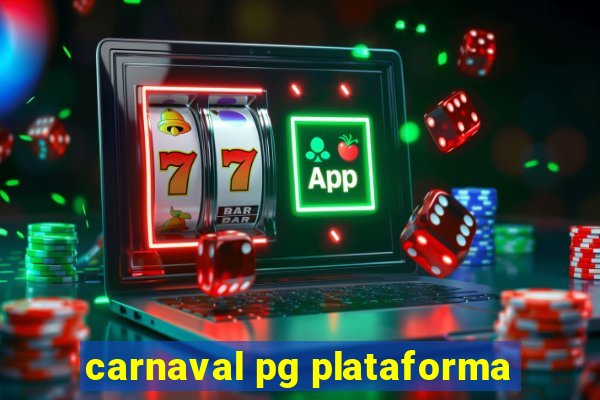 carnaval pg plataforma