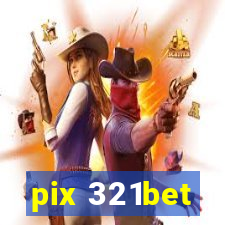 pix 321bet