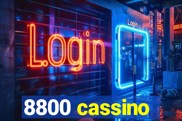 8800 cassino