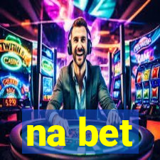 na bet