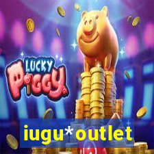 iugu*outlet