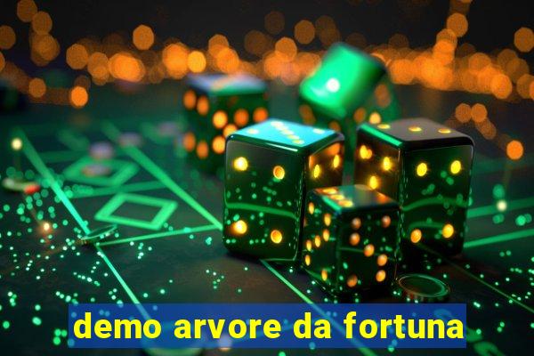 demo arvore da fortuna