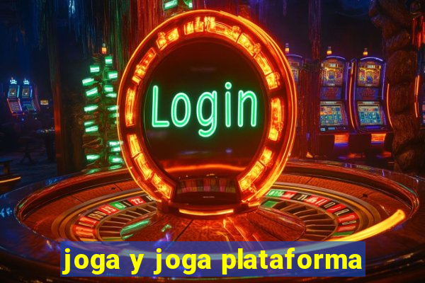 joga y joga plataforma