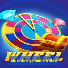 christina grimmie killed