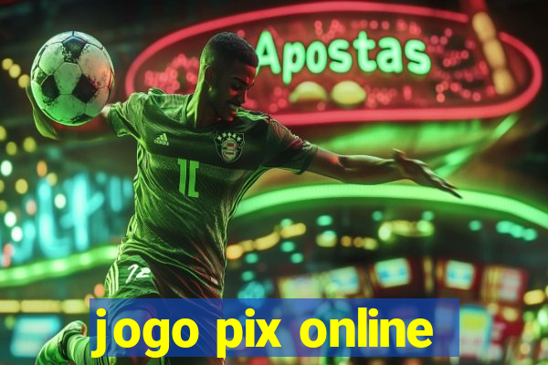 jogo pix online