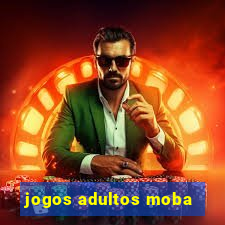 jogos adultos moba