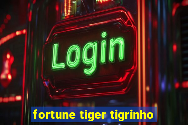 fortune tiger tigrinho