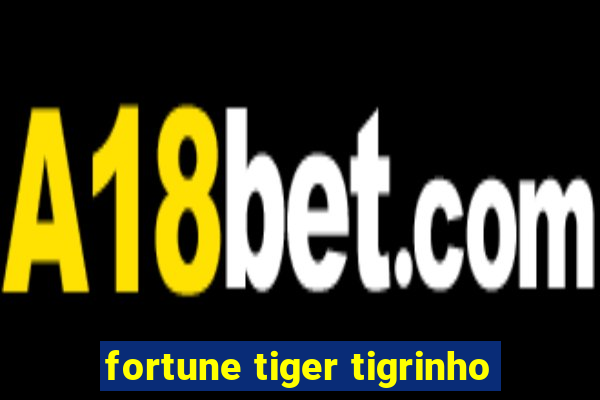 fortune tiger tigrinho