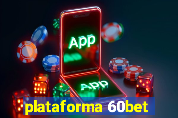 plataforma 60bet