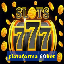 plataforma 60bet