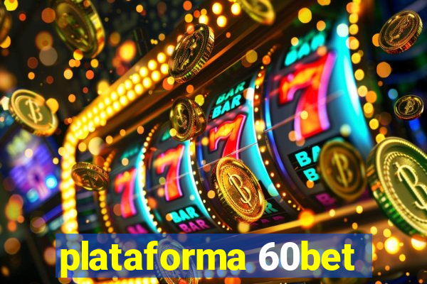 plataforma 60bet