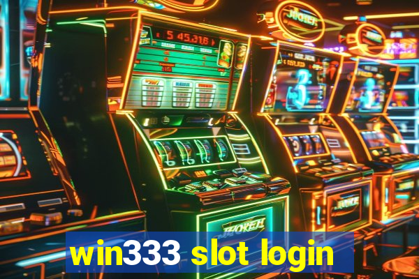 win333 slot login