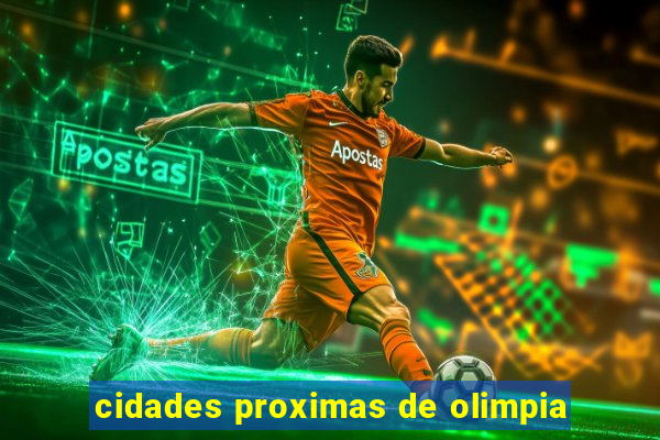 cidades proximas de olimpia