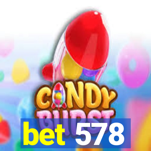 bet 578