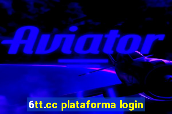 6tt.cc plataforma login