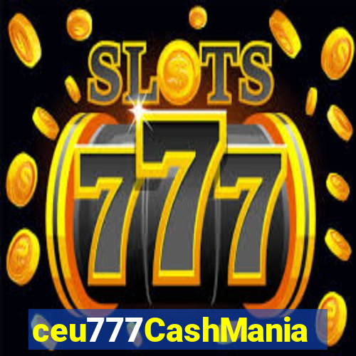 ceu777CashMania