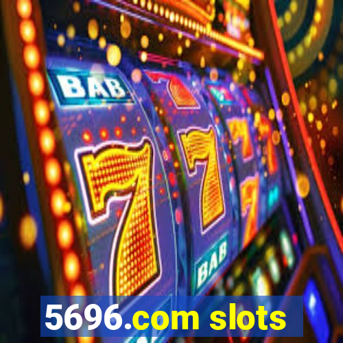 5696.com slots