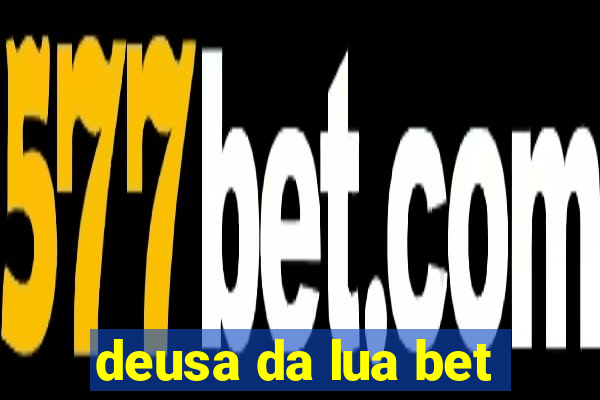 deusa da lua bet