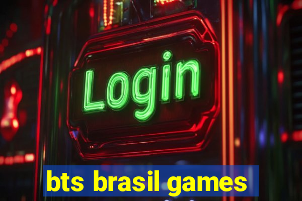 bts brasil games