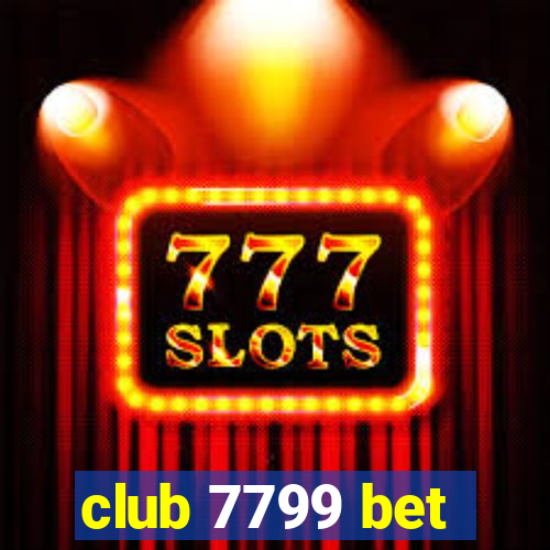 club 7799 bet