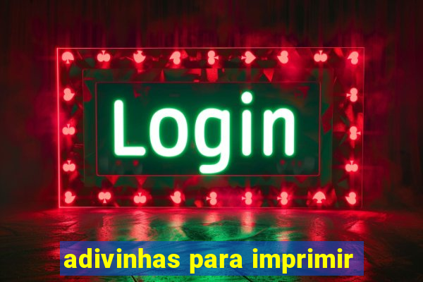 adivinhas para imprimir