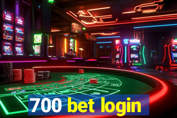 700 bet login