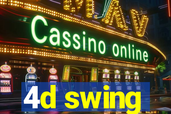 4d swing