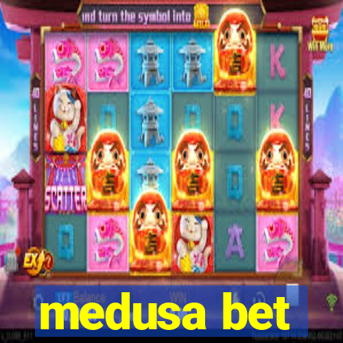 medusa bet