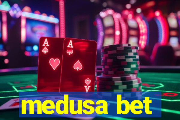 medusa bet