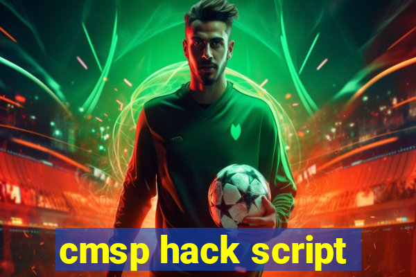 cmsp hack script