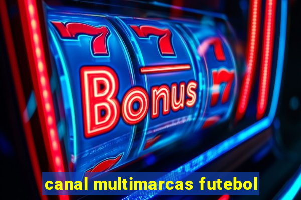 canal multimarcas futebol