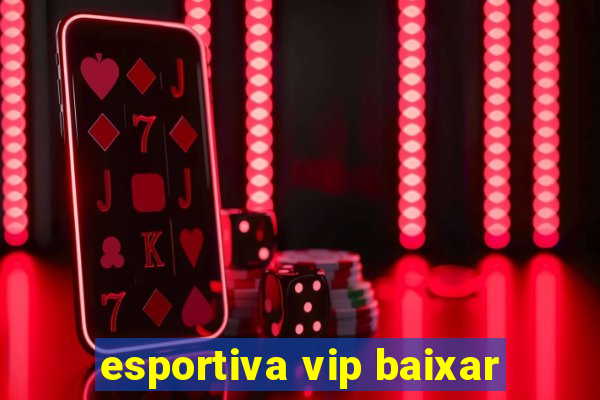 esportiva vip baixar