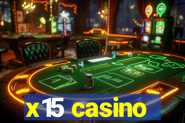 x15 casino