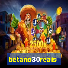 betano30reais