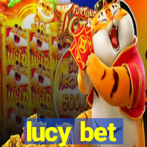 lucy bet