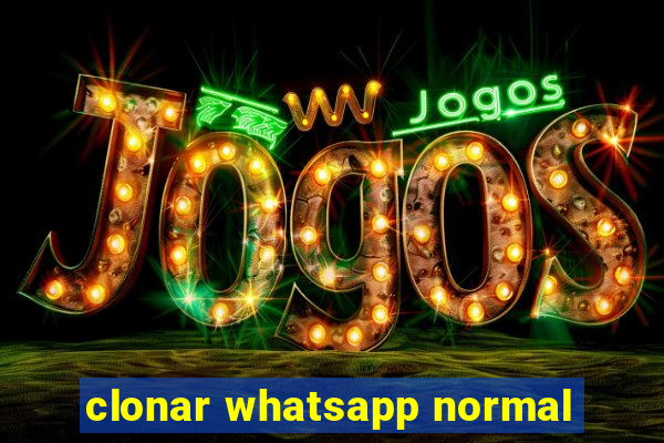 clonar whatsapp normal