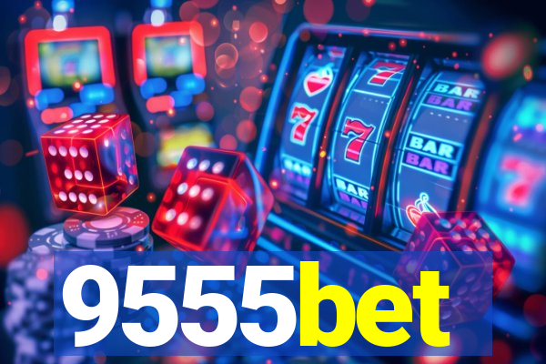 9555bet