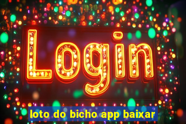 loto do bicho app baixar